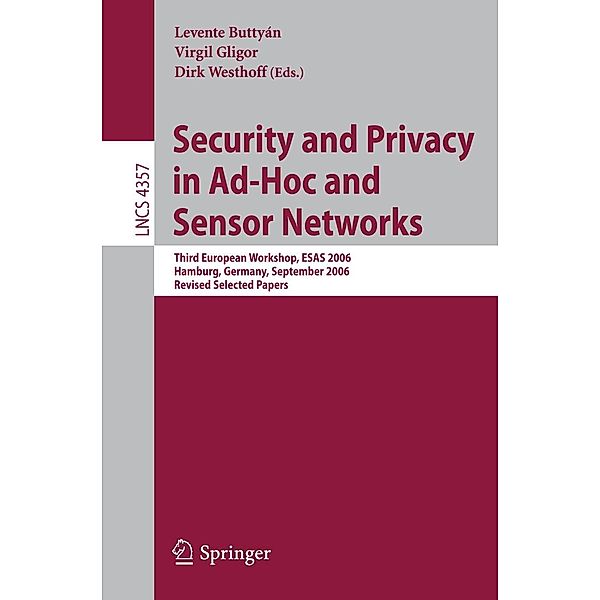 Security and Privacy in Ad-Hoc and Sensor Networks / Lecture Notes in Computer Science Bd.4357