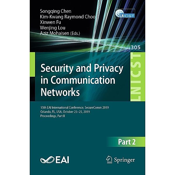 Security and Privacy in Communication Networks / Lecture Notes of the Institute for Computer Sciences, Social Informatics and Telecommunications Engineering Bd.305