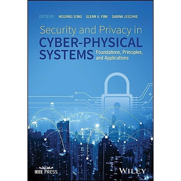 Security and Privacy in Cyber-Physical Systems / Wiley - IEEE