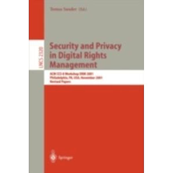 Security and Privacy in Digital Rights Management / Lecture Notes in Computer Science Bd.2320