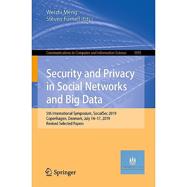 Security and Privacy in Social Networks and Big Data / Communications in Computer and Information Science Bd.1095
