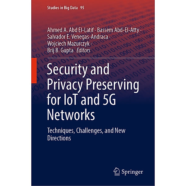 Security and Privacy Preserving for IoT and 5G Networks