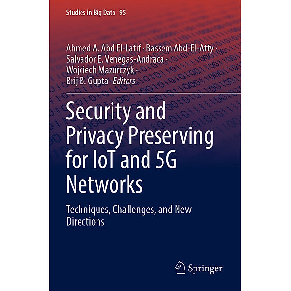 Security and Privacy Preserving for IoT and 5G Networks