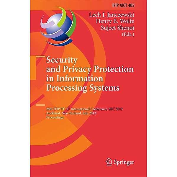 Security and Privacy Protection in Information Processing Systems / IFIP Advances in Information and Communication Technology Bd.405