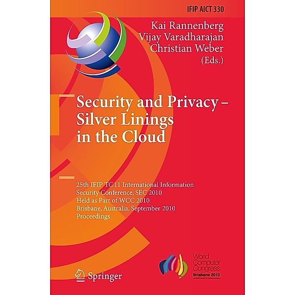 Security and Privacy - Silver Linings in the Cloud / IFIP Advances in Information and Communication Technology Bd.330