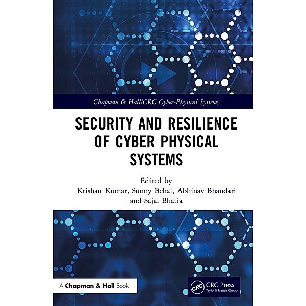 Security and Resilience of Cyber Physical Systems