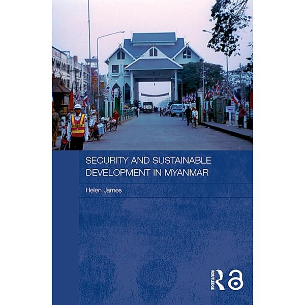 Security and Sustainable Development in Myanmar, Helen James