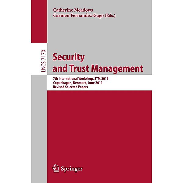 Security and Trust Management / Lecture Notes in Computer Science Bd.7170