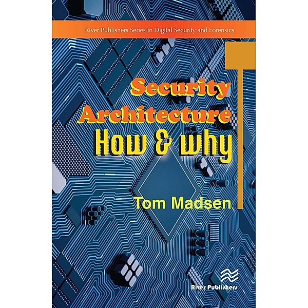 Security Architecture - How & Why, Tom Madsen