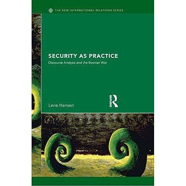 Security as Practice, Lene Hansen