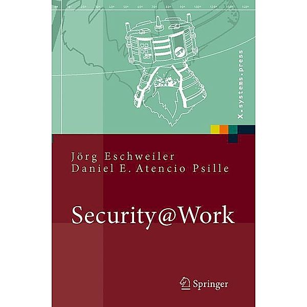Security at Work, Jörg Eschweiler, Daniel E. Atencio Psille