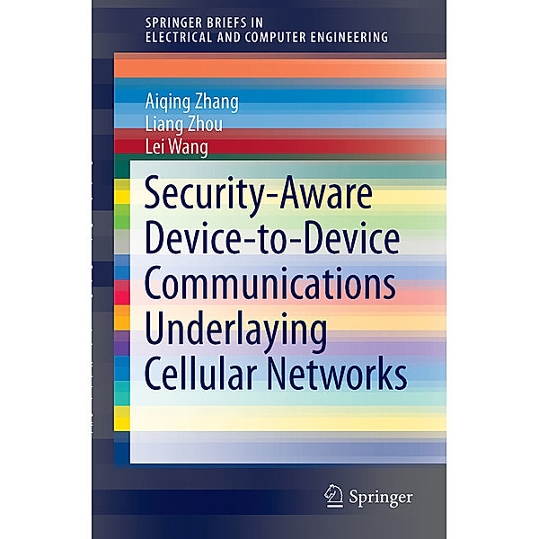 Security-Aware Device-to-Device Communications Underlaying Cellular Networks, Aiqing Zhang, Liang Zhou, Lei Wang