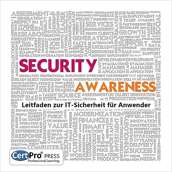 SECURITY AWARENESS: Leitfaden zur IT-Sicherheit für Anwender, Carlo Westbrook