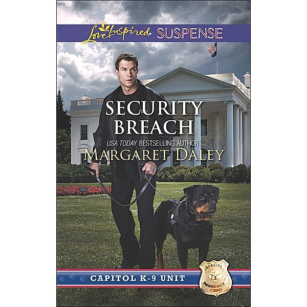 Security Breach (Mills & Boon Love Inspired Suspense) (Capitol K-9 Unit, Book 4) / Mills & Boon Love Inspired Suspense, Margaret Daley