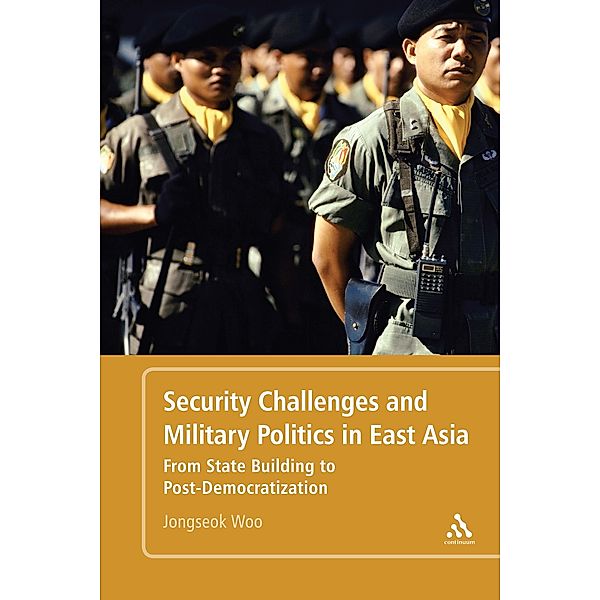 Security Challenges and Military Politics in East Asia, Jongseok Woo