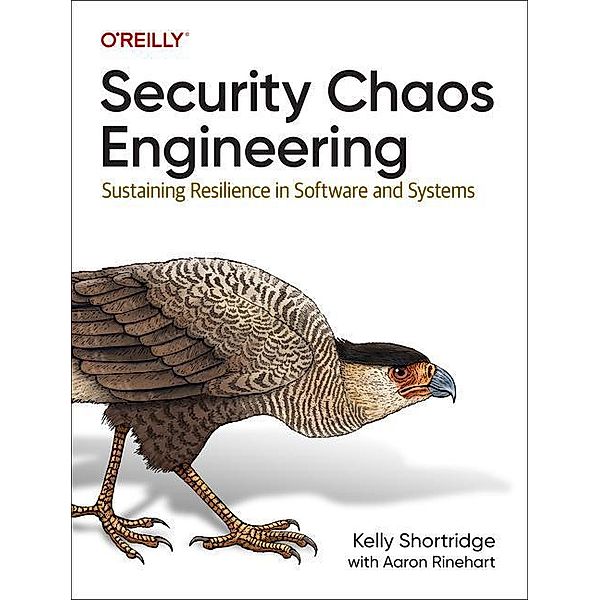 Security Chaos Engineering, Kelly Shortridge, Aaron Rinehart