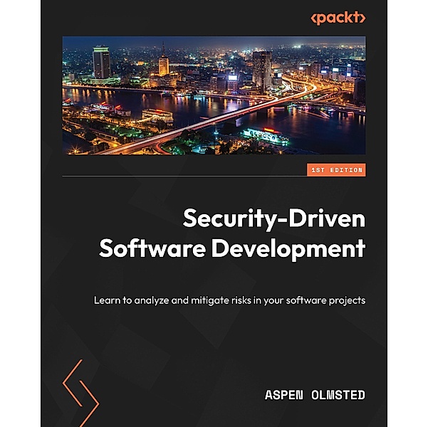 Security-Driven Software Development, Aspen Olmsted