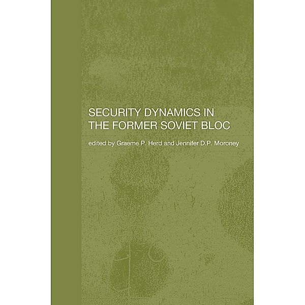 Security Dynamics in the Former Soviet Bloc