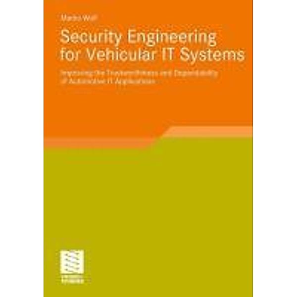 Security Engineering for Vehicular IT Systems, Marko Wolf