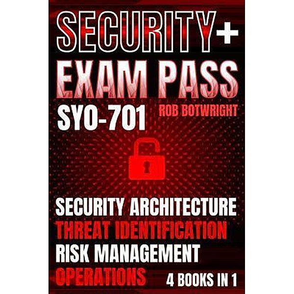 Security+ Exam Pass, Rob Botwright