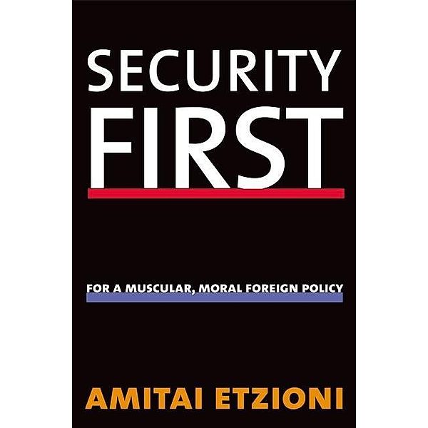 Security First, Amitai Etzioni