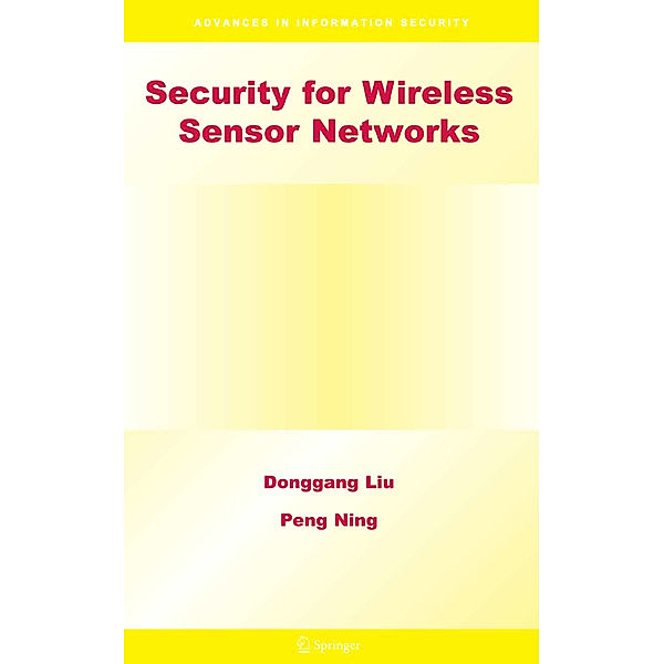 Security for Wireless Sensor Networks, Donggang Liu, Peng Ning
