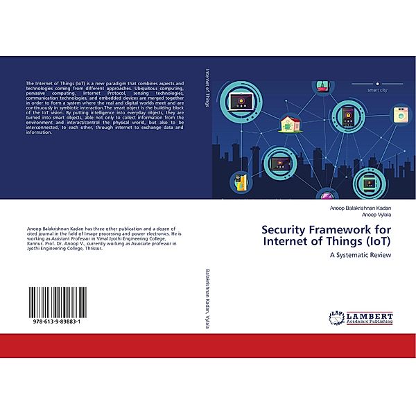 Security Framework for Internet of Things (IoT), Anoop Balakrishnan Kadan, Anoop Vylala