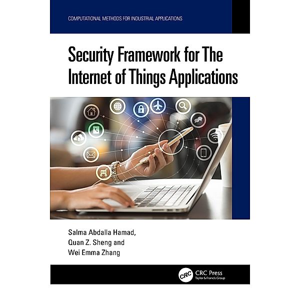 Security Framework for The Internet of Things Applications, Salma Abdalla Hamad, Quan Z. Sheng, Wei Emma Zhang