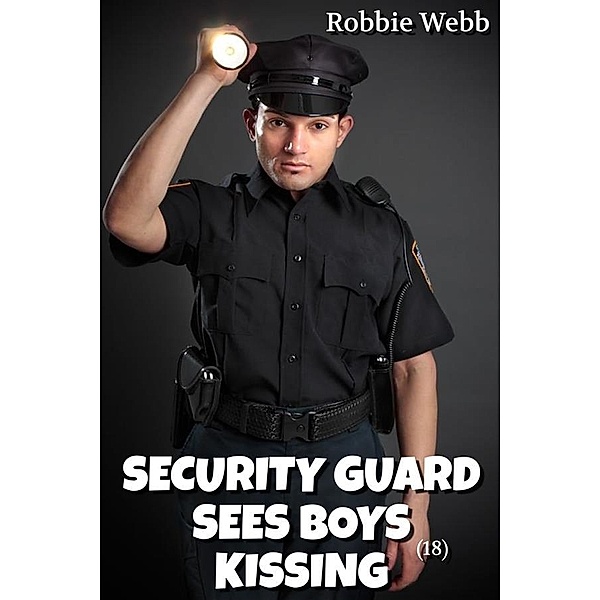 Security Guard Sees Boys(18) Kissing, Robbie Webb