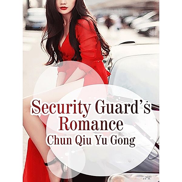 Security Guard's Romance / Funstory, Chun Qiuyugong