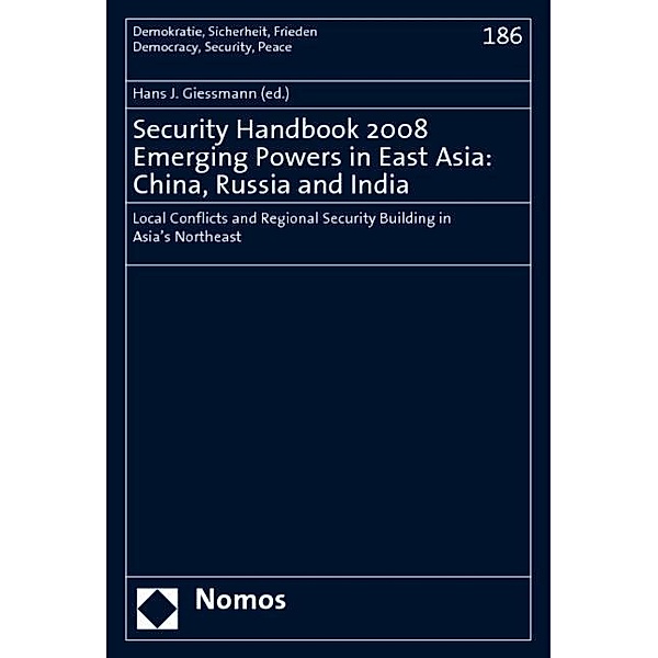 Security Handbook 2008. Emerging Powers in East Asia: China, Russia and India