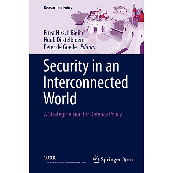 Security in an Interconnected World, Ernst M. H. Hirsch Ballin, Huub Dijstelbloem, Peter de Goede