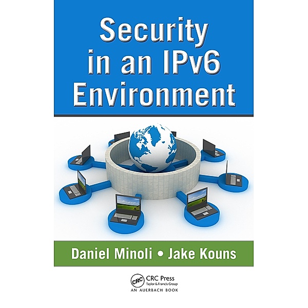 Security in an IPv6 Environment, Daniel Minoli, Jake Kouns