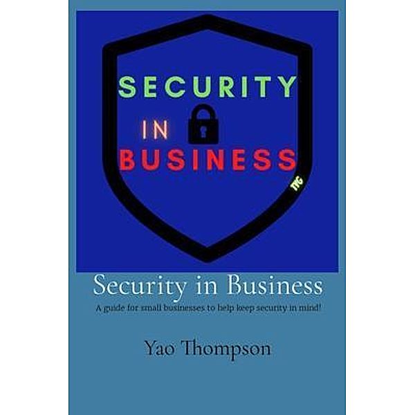 Security in Business, Yao Thompson