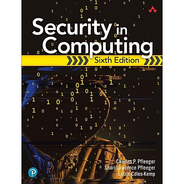 Security in Computing, Charles Pfleeger, Shari Lawrence Pfleeger, Lizzie Coles-Kemp