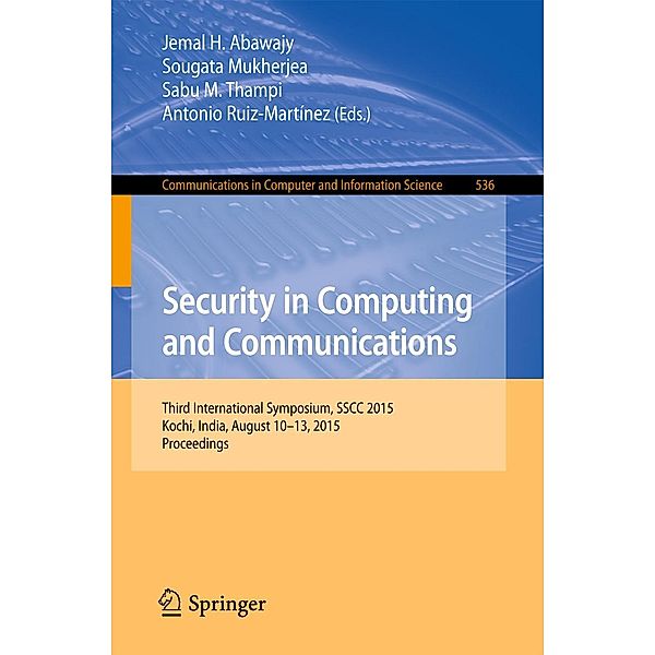 Security in Computing and Communications / Communications in Computer and Information Science Bd.536