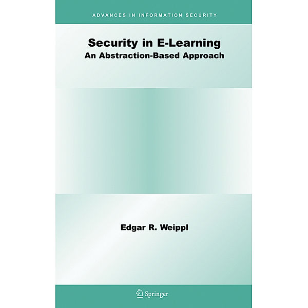 Security in E-Learning, Edgar R. Weippl