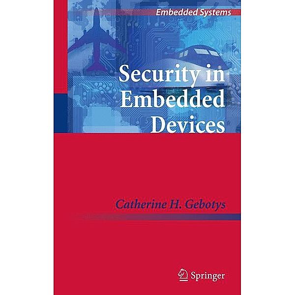Security in Embedded Devices, Catherine H. Gebotys