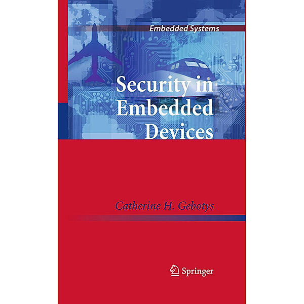 Security in Embedded Devices, Catherine H. Gebotys