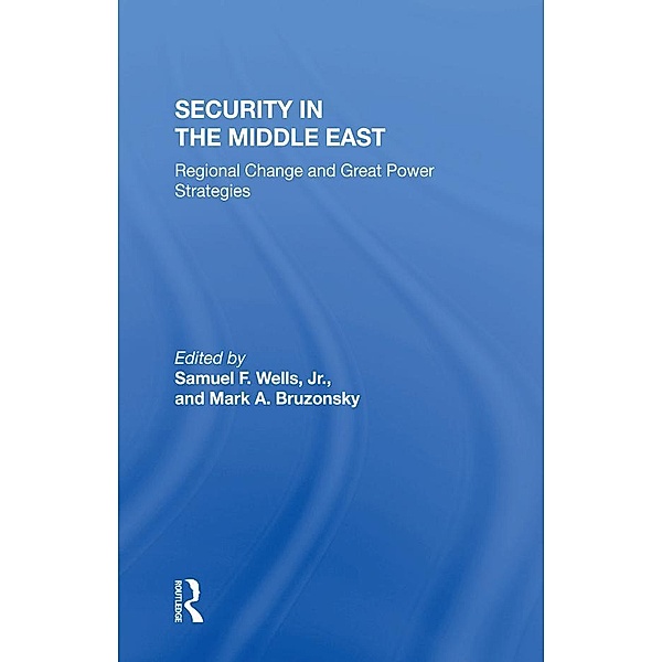 Security In The Middle East, Mark Bruzonsky, Shaun Murphy, Samuel F. Wells