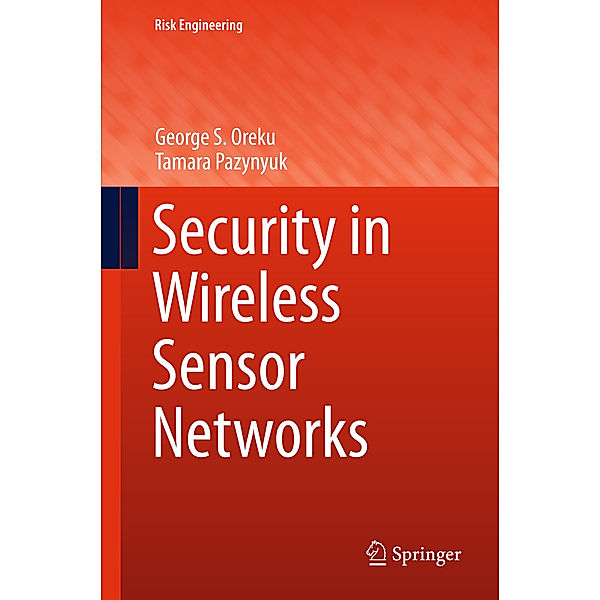 Security in Wireless Sensor Networks, George S. Oreku, Tamara Pazynyuk