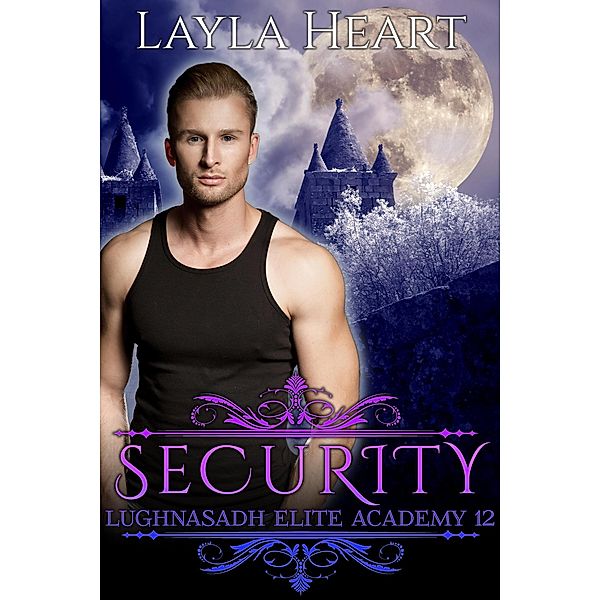 Security (Lughnasadh Elite Academy, #12) / Lughnasadh Elite Academy, Layla Heart