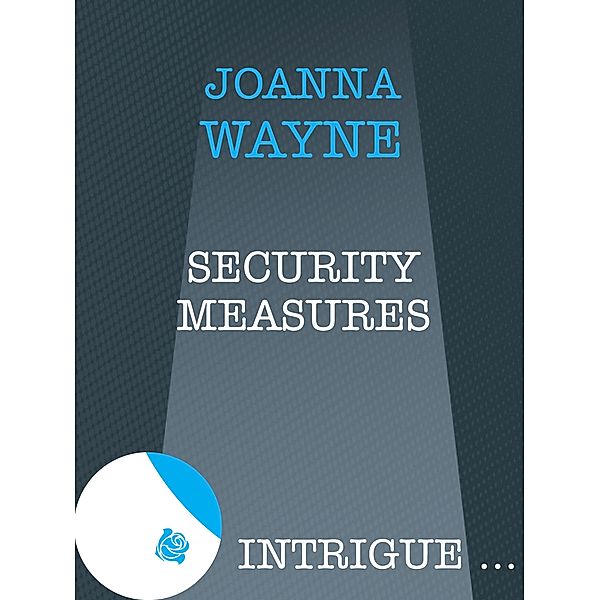 Security Measures (Mills & Boon Intrigue), Joanna Wayne
