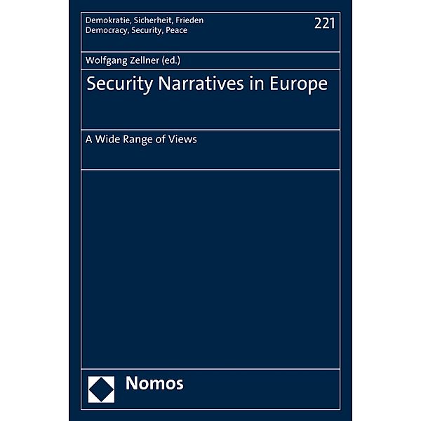 Security Narratives in Europe / Demokratie, Sicherheit, Frieden Bd.221