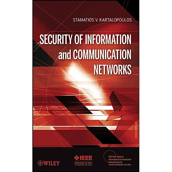Security of Information and Communication Networks, Stamatios V. Kartalopoulos