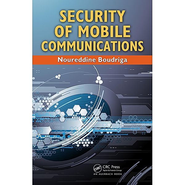 Security of Mobile Communications, Noureddine Boudriga