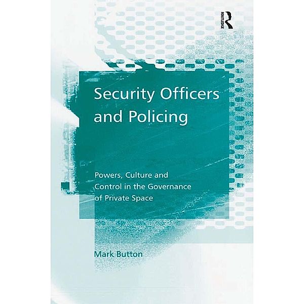 Security Officers and Policing, Mark Button