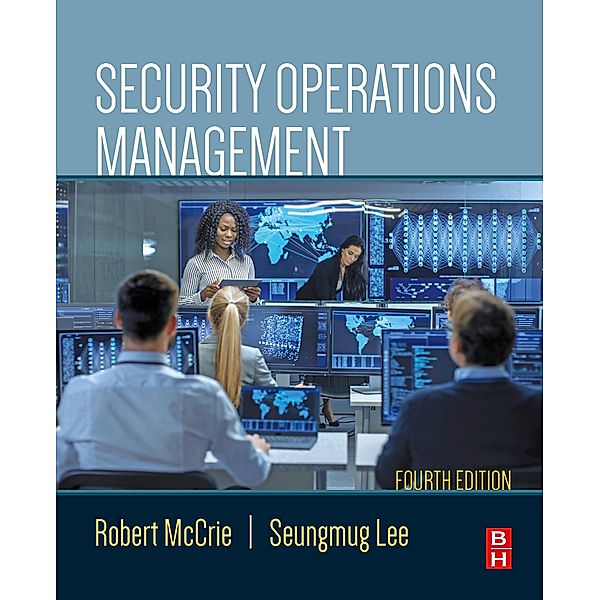 Security Operations Management, Robert Mccrie, Seungmug Lee