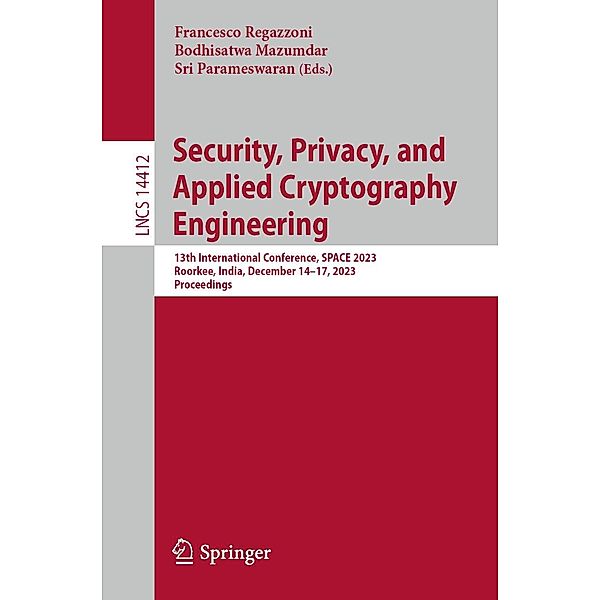 Security, Privacy, and Applied Cryptography Engineering / Lecture Notes in Computer Science Bd.14412