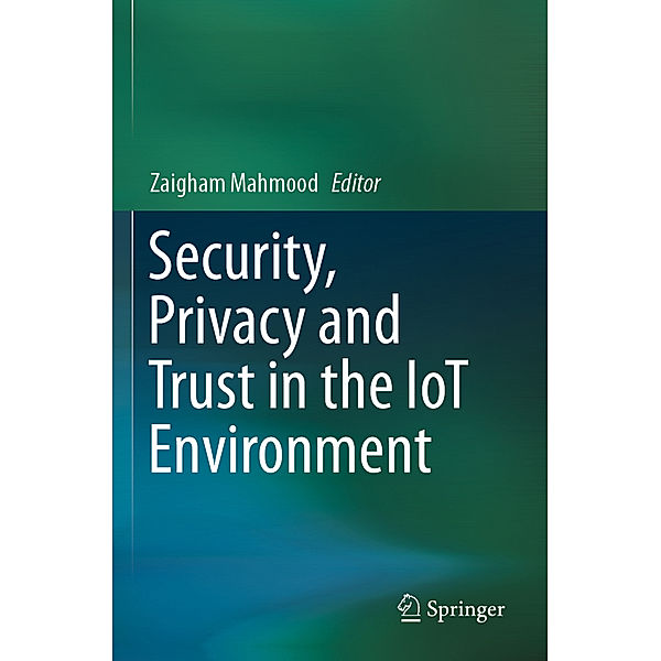 Security, Privacy and Trust in the IoT Environment